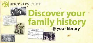 Discover your family history at the library with Ancestry.com